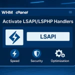 How to Activate LSAPI / LSPHP Handlers in WHM/cPanel